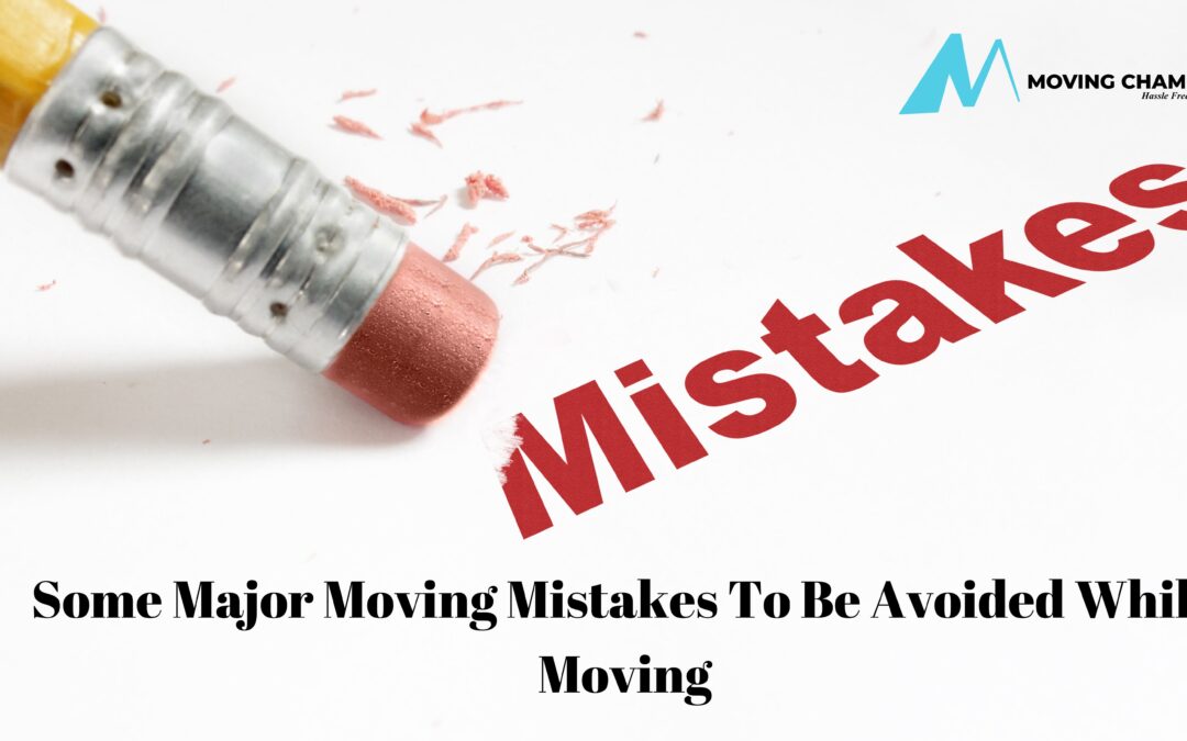 Avoid These 6 Moving Mistakes For A Smooth Relocation