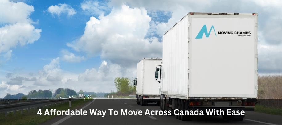 4 Affordable Way To Move Across Canada With Ease