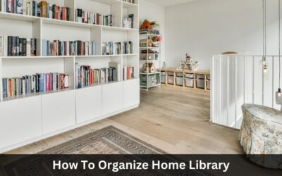 How To Organize A Home Library