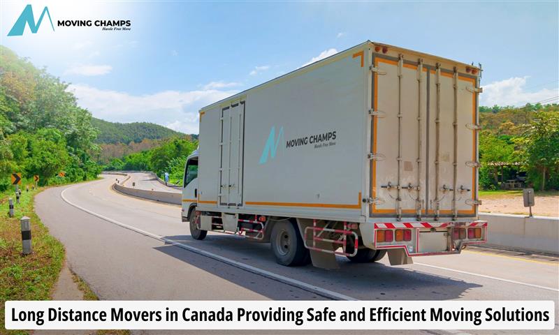 Long Distance Movers in Canada Providing Safe and Efficient Moving Solutions